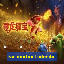 kel santos fudendo